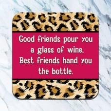 Funny Coaster-Best Friends Hand You the Bottle