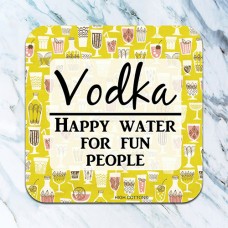 Funny Coaster-Vodka happy Water for Fun People